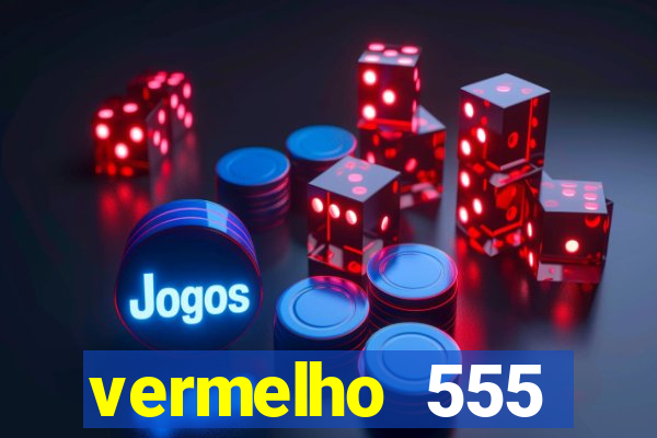vermelho 555 plataforma de jogos